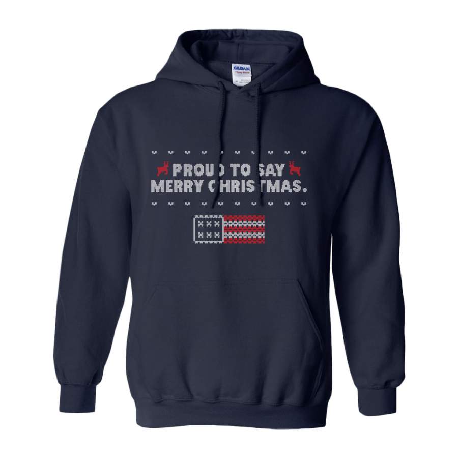 “Proud to Say Merry Christmas” Hoodie