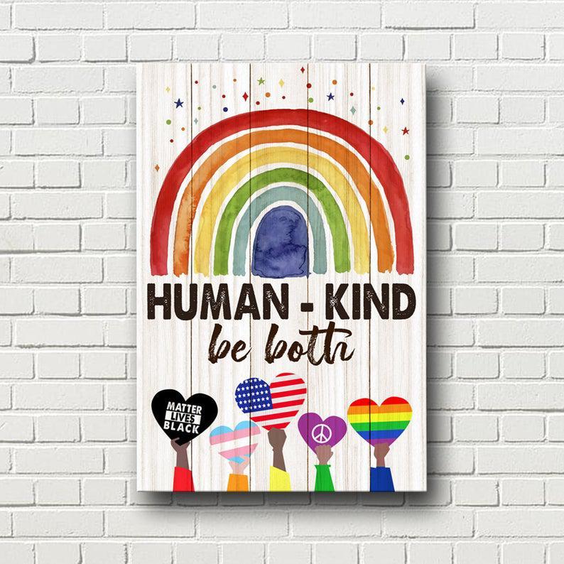 Human Kind Be Both Poster, Lgbt Rainbow Poster, Black Lives Matter, Equality Poster