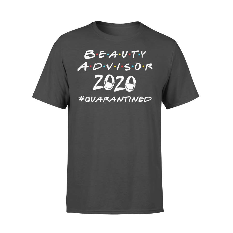 Beauty Advisor 2020 #quarantined Shirt