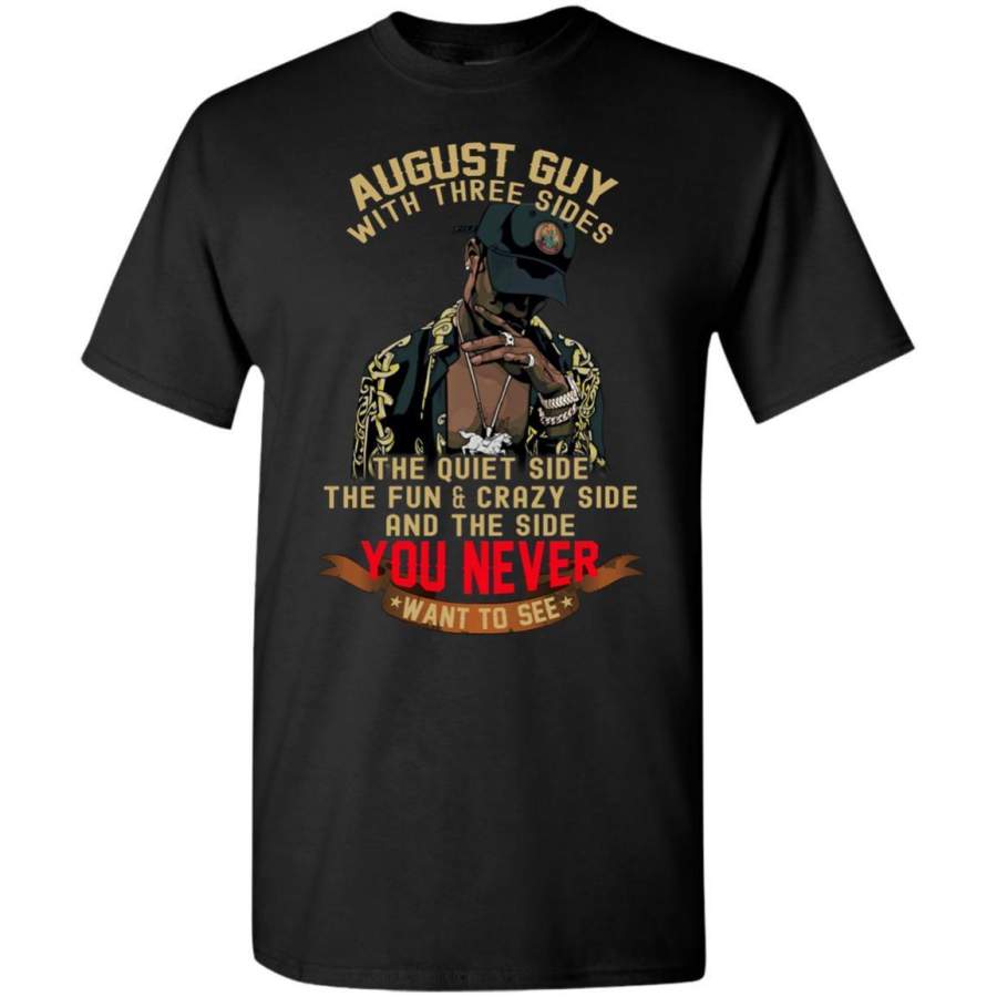 AGR August Guy With Three Sides Quiet Fun Crazy Shirt G500 Gildan