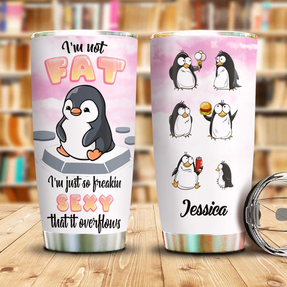 Penguin Eating Not Fat Personalized Kd2 Khm1411005 Stainless Steel Tumbler