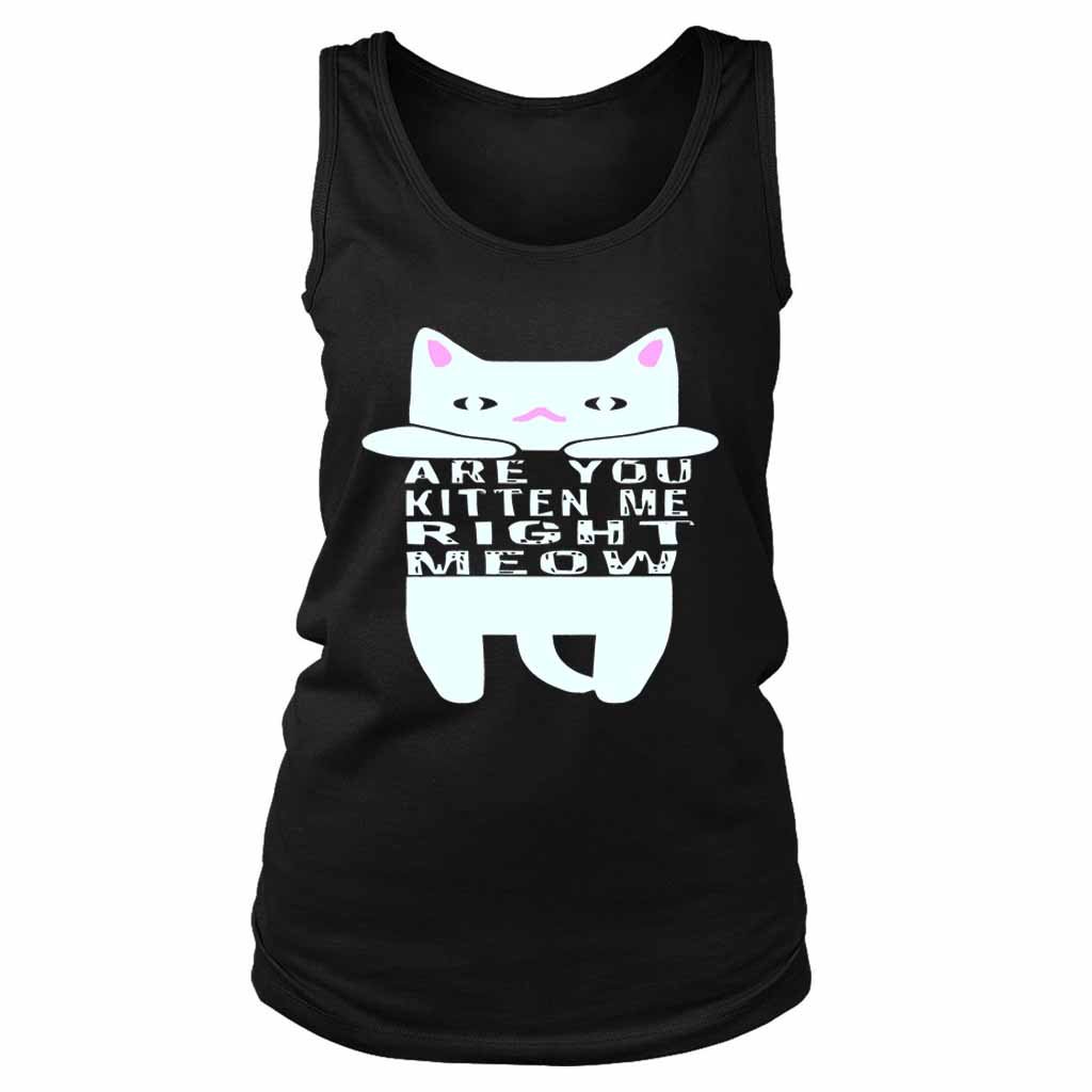 Are You Kitten Me Right Meow Home Women’s Tank Top