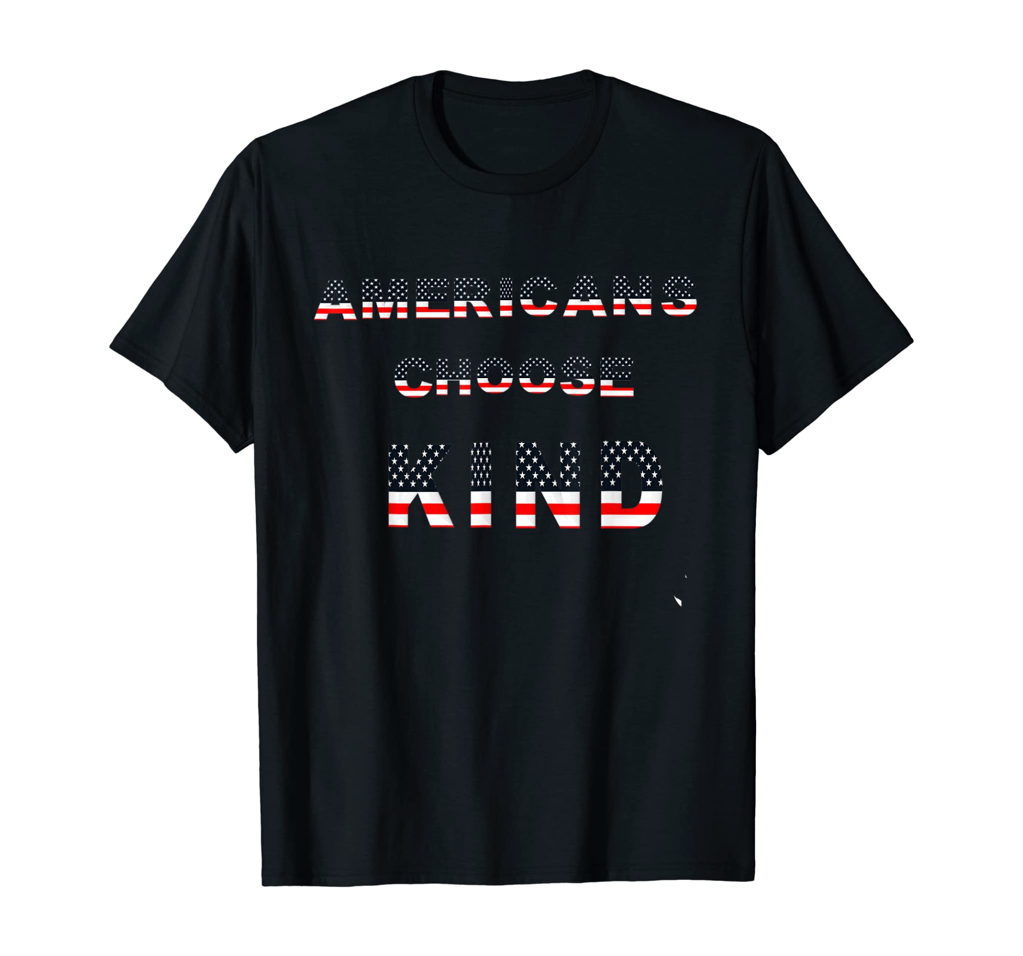 Americans Choose Kind A positive message for us all T-Shirt