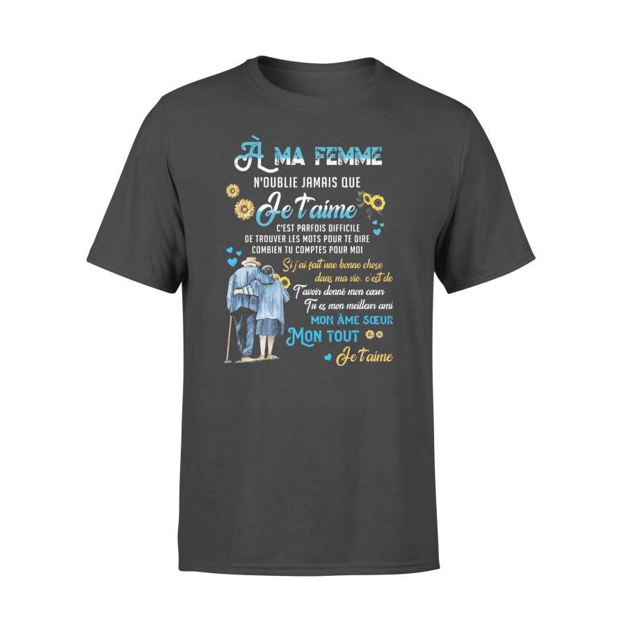 A Ma Femme N’oublie Jamais Que Je T’aime T-shirt