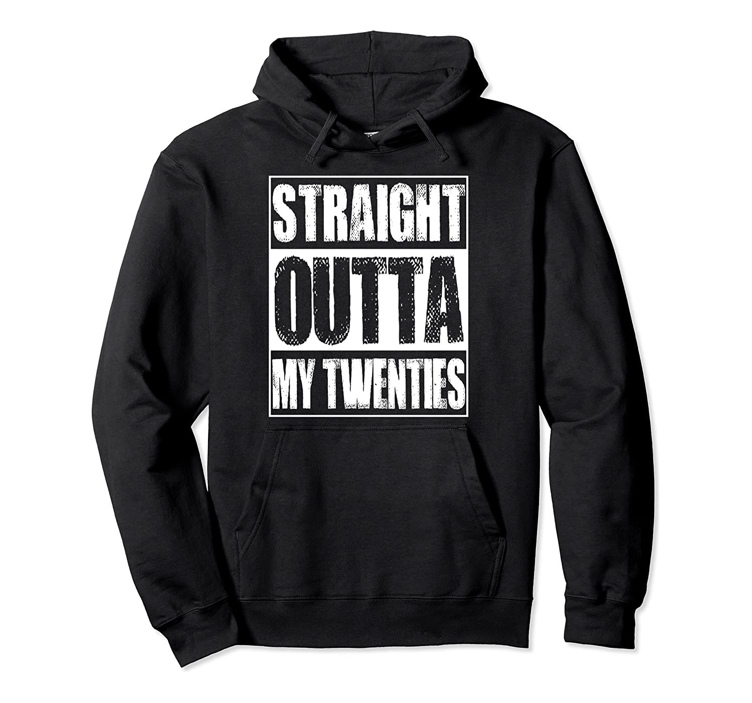 Vintage Straight Outta My Twenties Gift Pullover Hoodie, T-Shirt, Sweatshirt