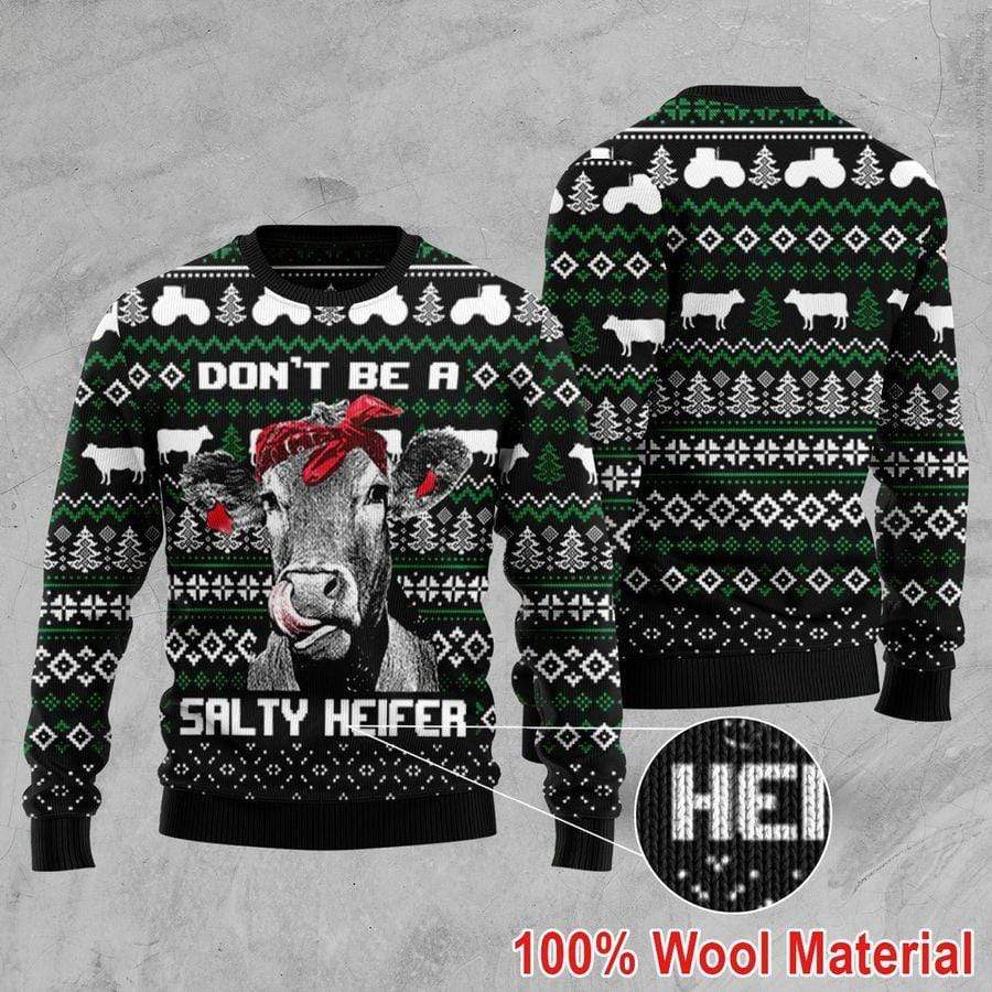 Cow Don’t Be A Salty Heifer Sweater