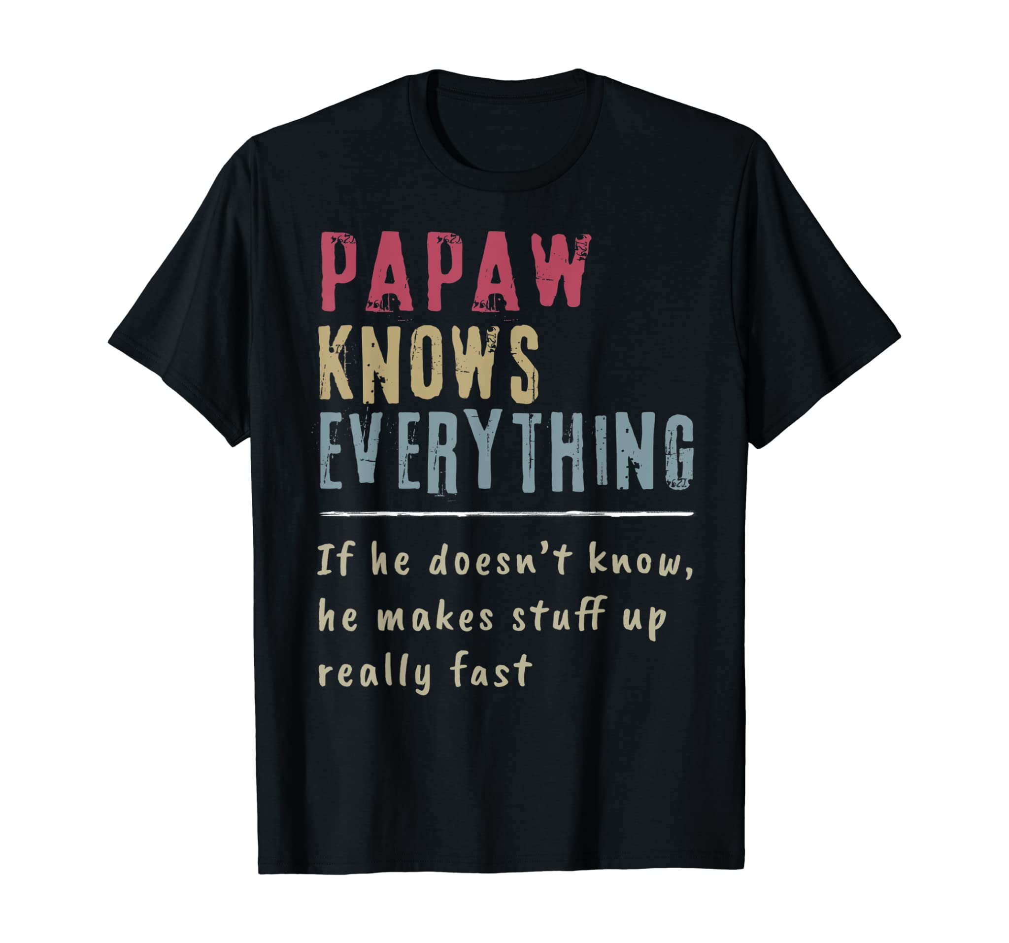 Mens Papaw Know Everything – Grandpa Gift T-Shirt