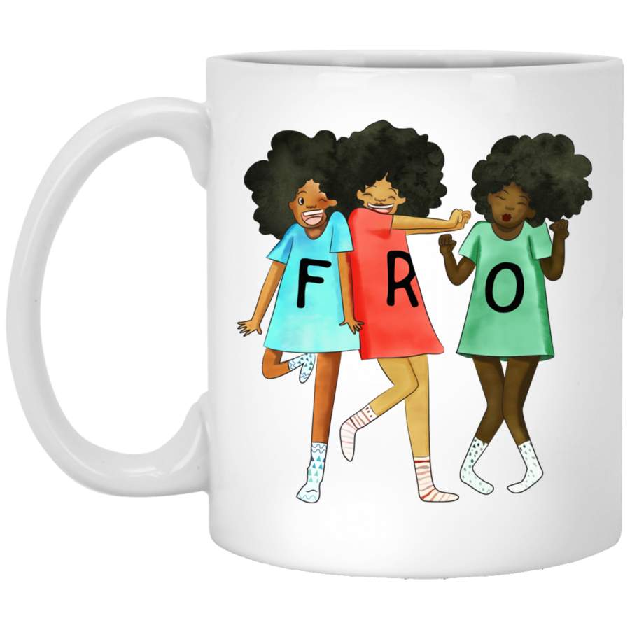 African American Coffee Mug FRO Black Girls 11oz – 15oz White Mug