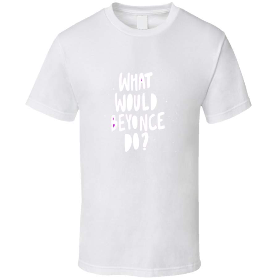 What Would Beyonce Do? Sticker For Social Media Content Vector Hand Drawn Design T T Shirt