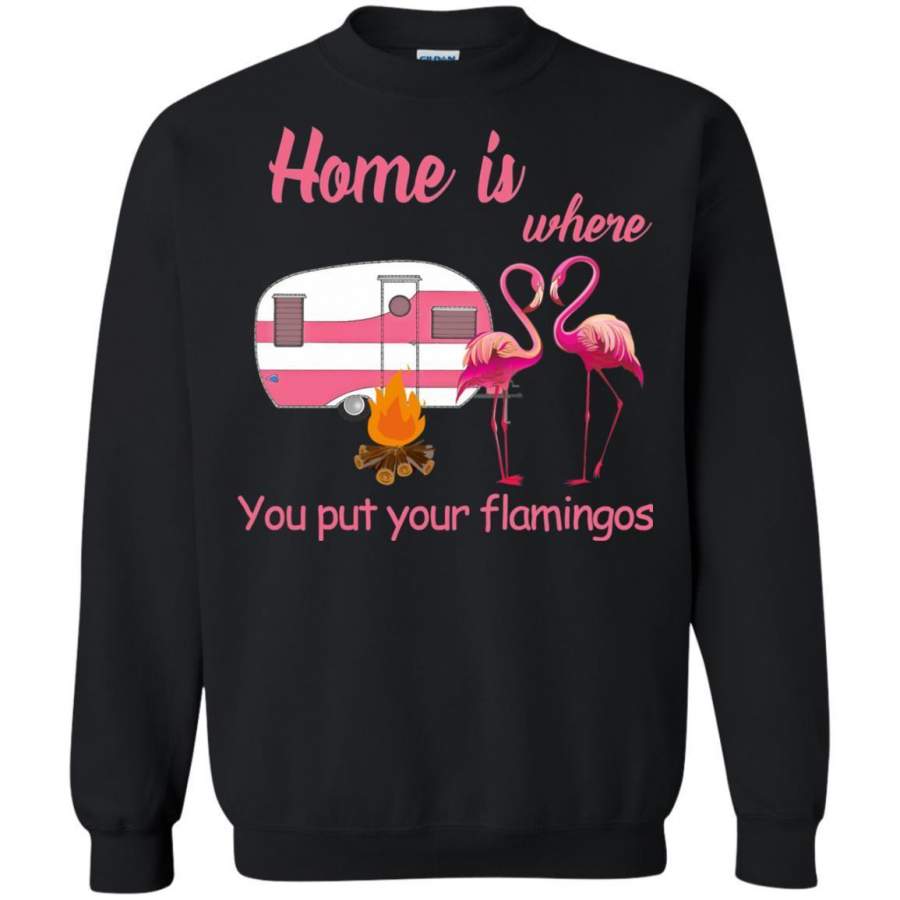 AGR Home Is Where You Put Your Flamingos Shirt Sweatshirt