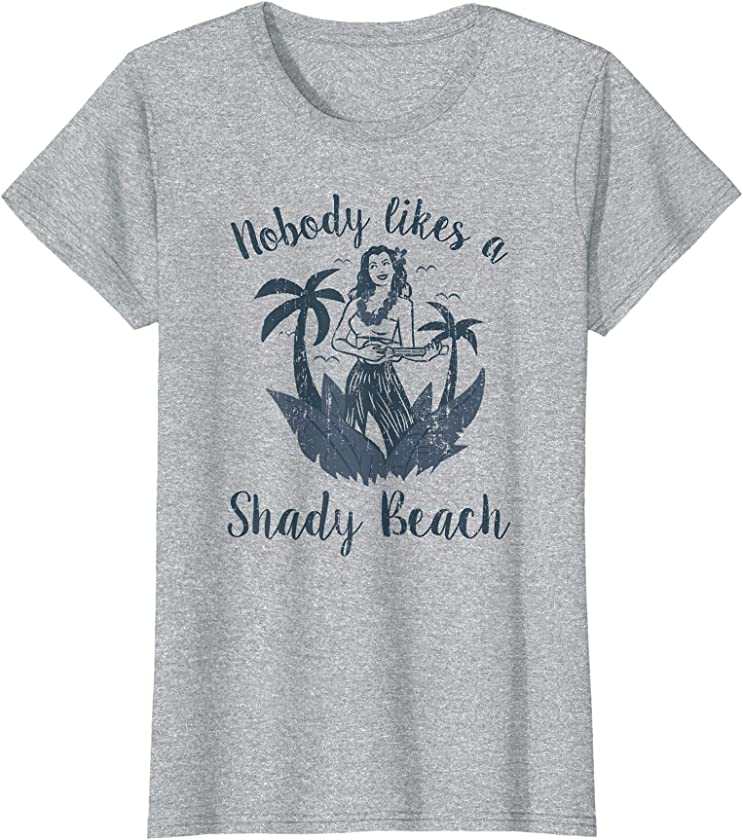 Womens NOBODY LIKES A SHADY BEACH Vintage Hula Dancer Funny Beach T-Shirt