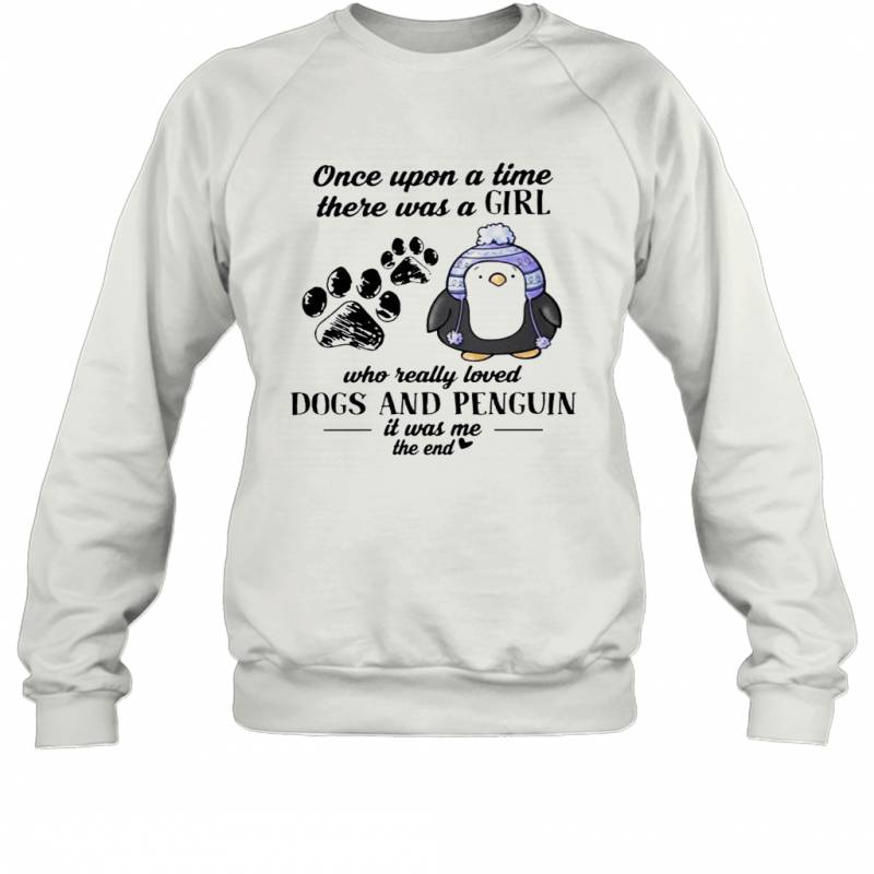 A Girl Who Really Loved Dogs And Penguin Sweatshirt