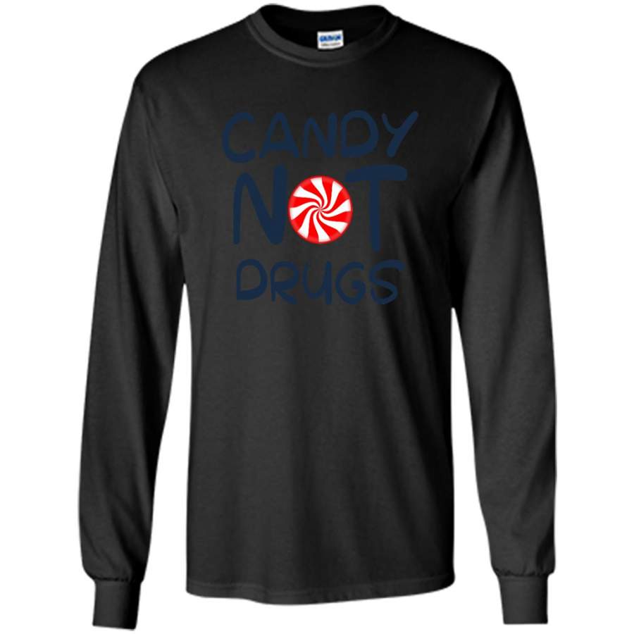 Candy Not Drugs – Gildan Long Sleeve Shirt