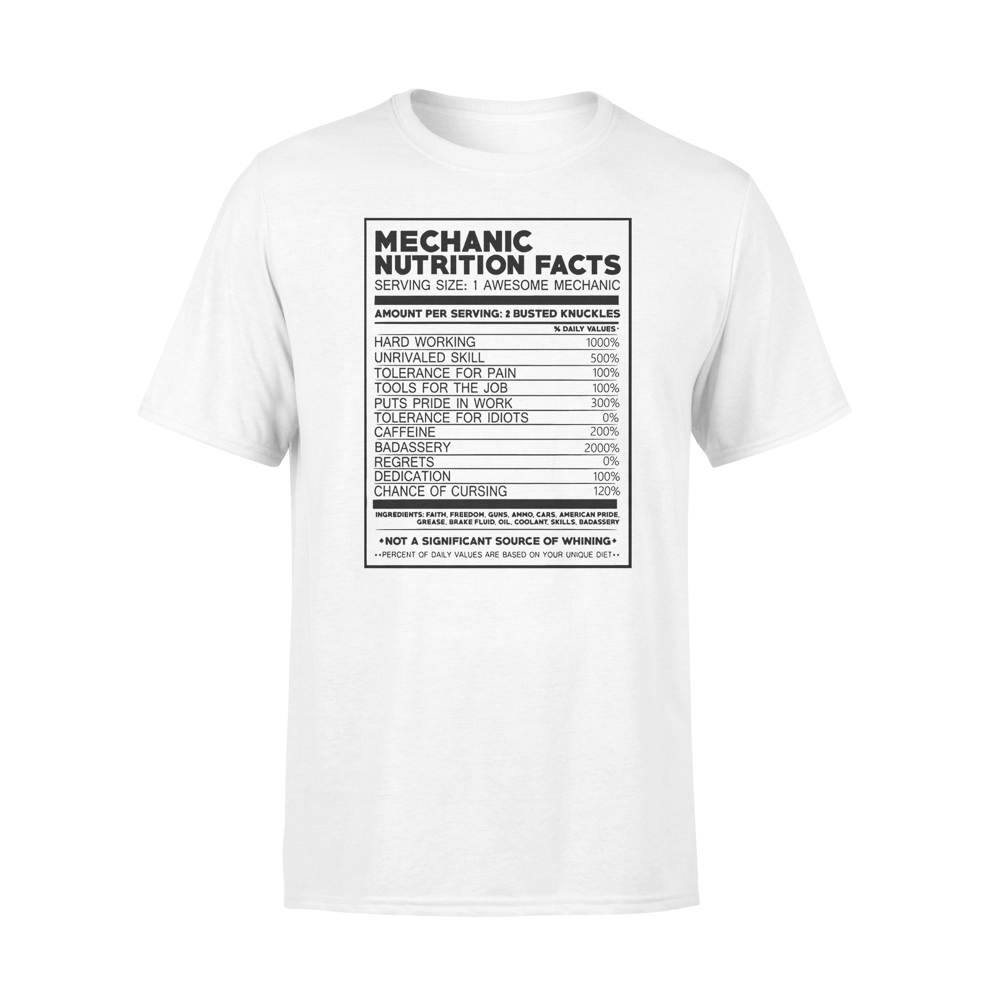 Mechanic Nutrition Facts Serving Size 1 Awesome Mechanic Hard Working Unrivaled Skill Badassery – Standard T-shirt