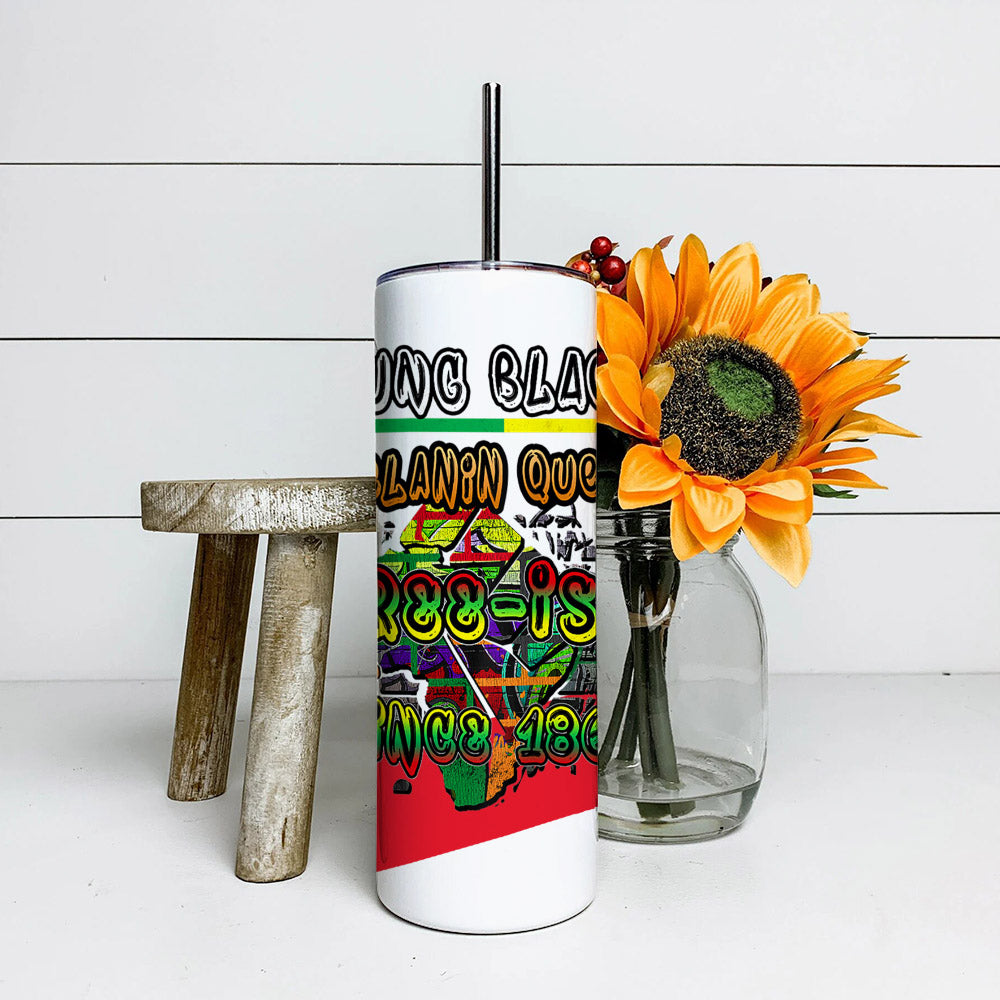 Young Black Melanin Queen – Juneteenth Tumbler – Stainless Steel Tumbler – 20 Oz Skinny Tumbler – Tumbler For Cold Drinks – Ciaocustom