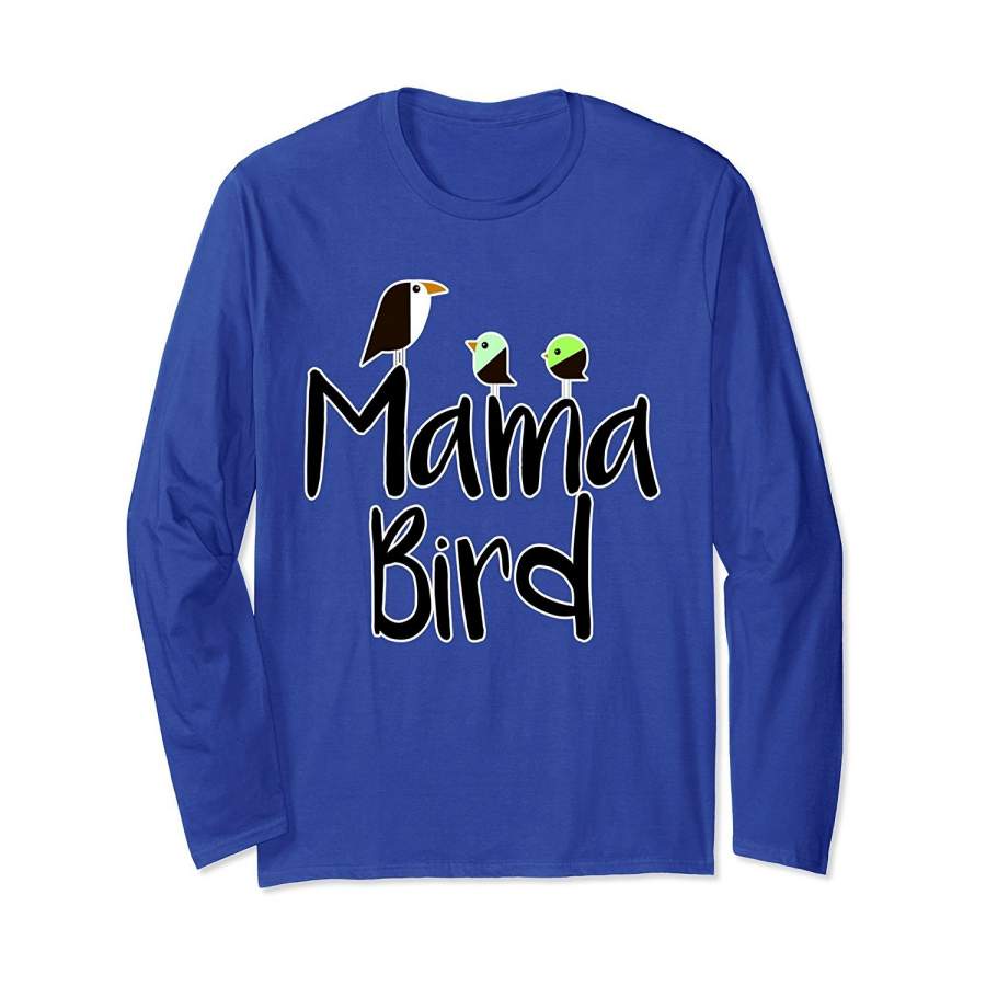 DTAShop DTA Mother’s Day Mama Bird Mom Long Sleeve