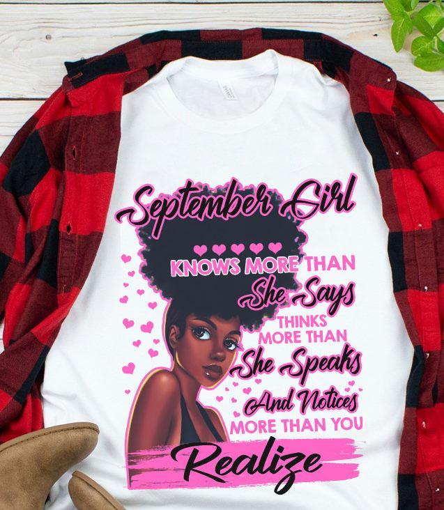 September Girl Knows More Than She Says  Black Queens Graphic Unisex T Shirt, Sweatshirt, Hoodie Size S – 5XL