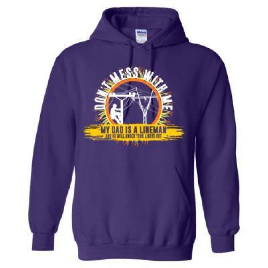 AGR Dont Mess With Me My Dad Is A Lineman And He Will Knock Your Lights Out – Heavy Blend™ Hooded Sweatshirt