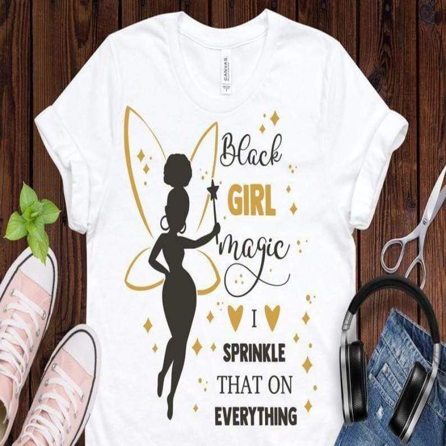 Black girl magic i sprinkle that on everything Custom name Shirt #V