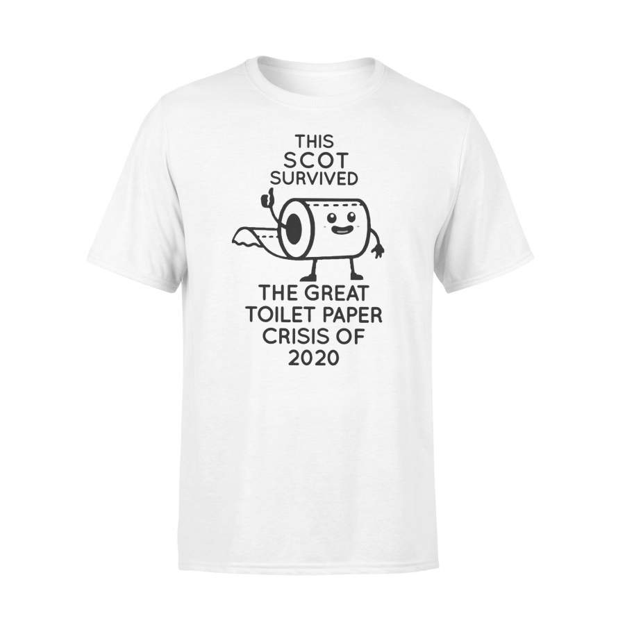 This Scot Survived The Great Toilet Paper Crisis Of 2020 Shirt