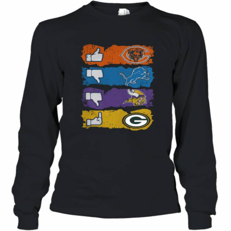 Like Chicago Bears, dislike Minnesota Vikings, dislike Detroit Lions and Fuck Green Bay Packers shirt Long Sleeve T-Shirt