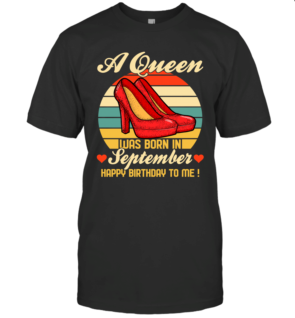 A Queen Was Born Vintage High Heels Septemb T-shirt