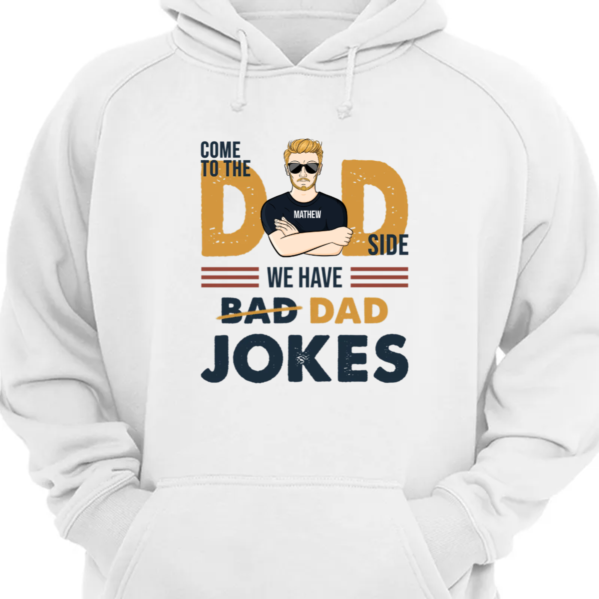Come To The Dad Side – Gift For Father – Personalized Custom Hoodie Sweatshirt