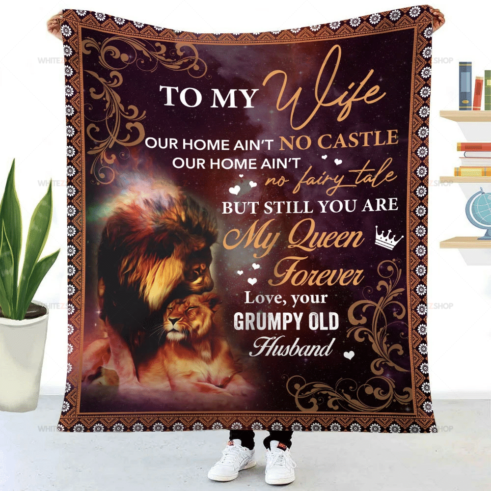 Lion Husband To Wife Fleece Blanket Our Home Ain’T No Castle But You Are My Queen – Valentines Day Gifts – Valentine Gift For Wife – Blanket Valentine For Wife