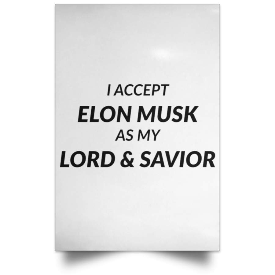 I Accept Elon Musk Satin Portrait Poster