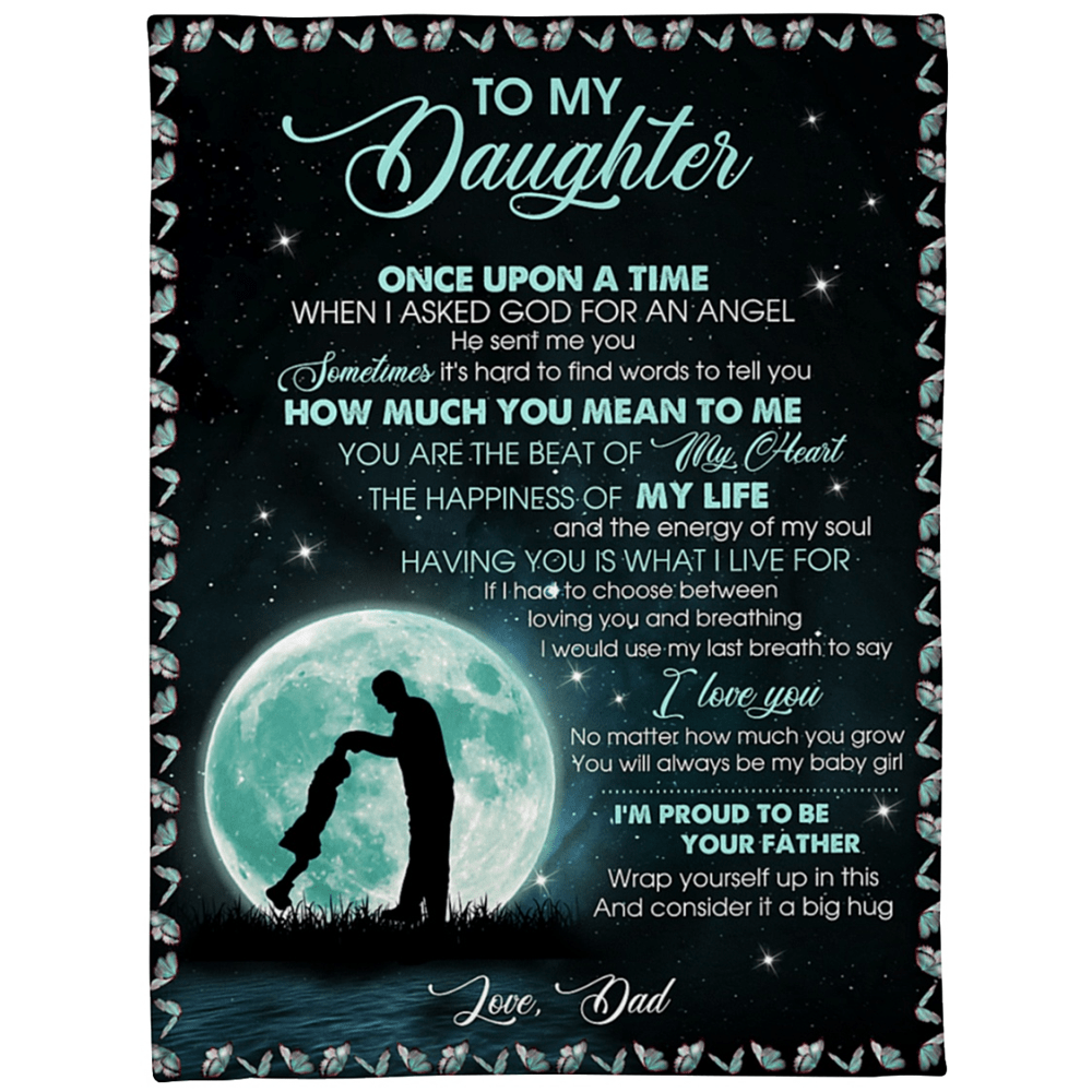 To My Daughter Once Upon A Time Moon Blanket Gift For Daughter From Dad Birthday Gift Home Decor Bedding Couch Sofa Soft And Comfy Cozy