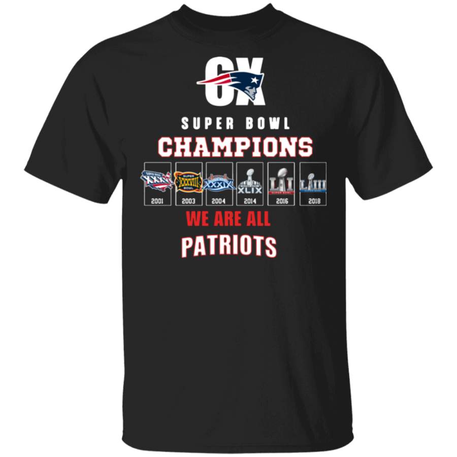 6x super bowl champions we are all Patriots T-Shirt