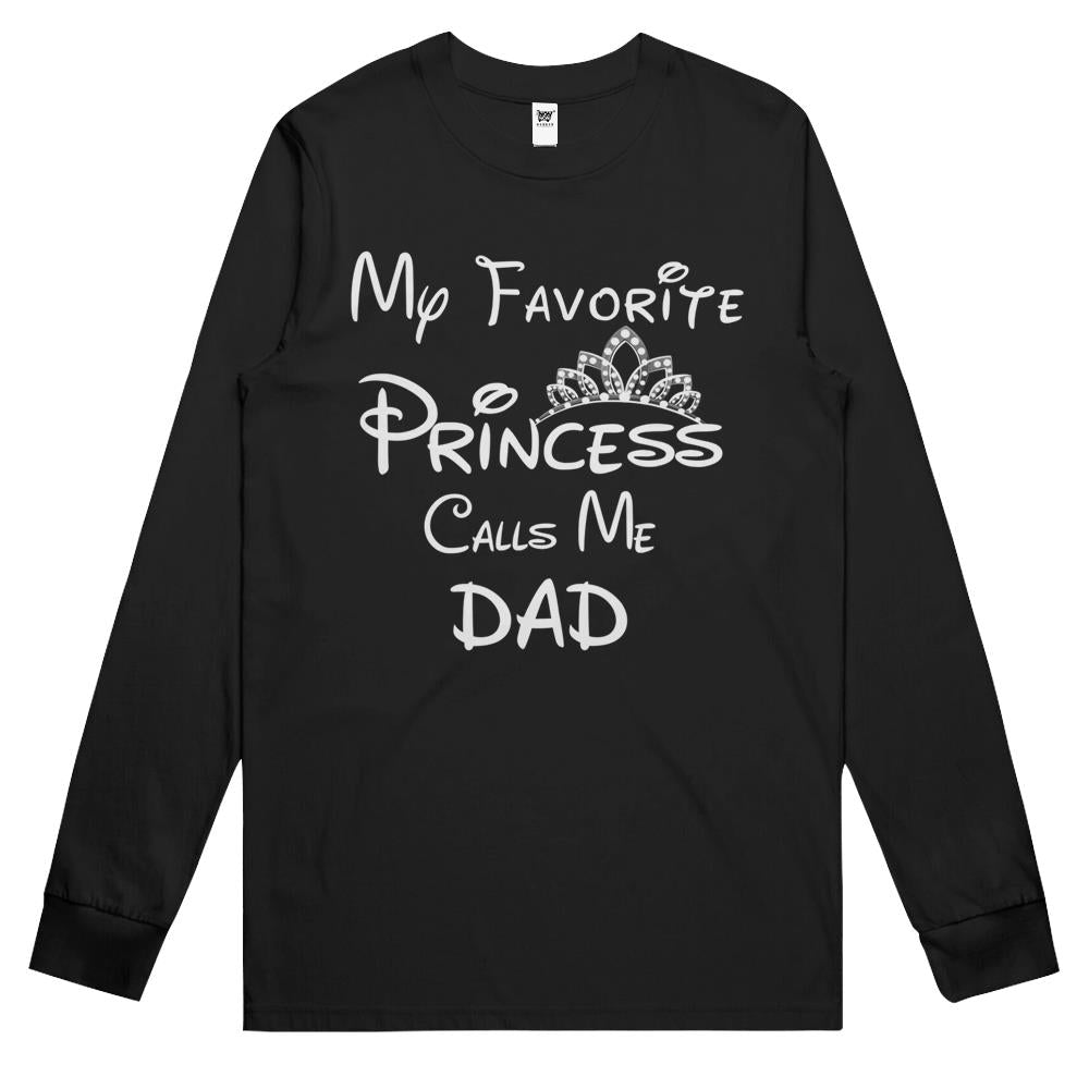 My Favorite Princess Calls Me Dad Dad Daughter Tee Father’S Day Gift Long Sleeve T Shirts