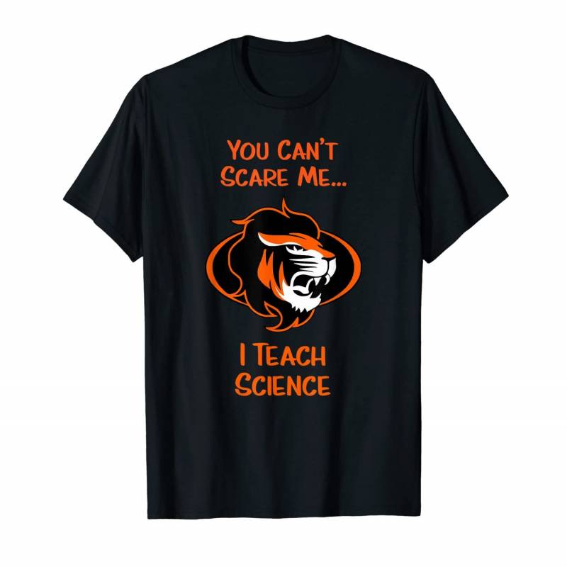 You Can’t Scare Me I Teach Science Lion T-shirt