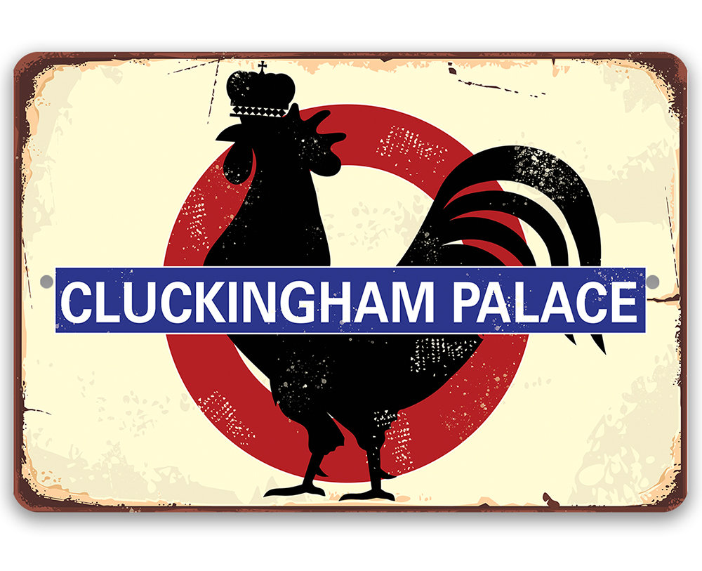 Chicken Coop Sign – Cluckingham Palace – Metal Sign – 8″x12″ or 12″x18″ Use Indoor/Outdoor – Funny Chicken Farm Decor