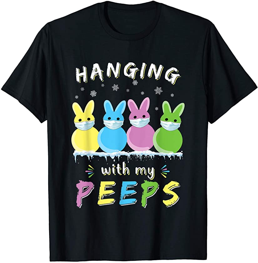 Easter 2021 Hangin With My Peeps Cute Bunny Easter Family T-Shirt