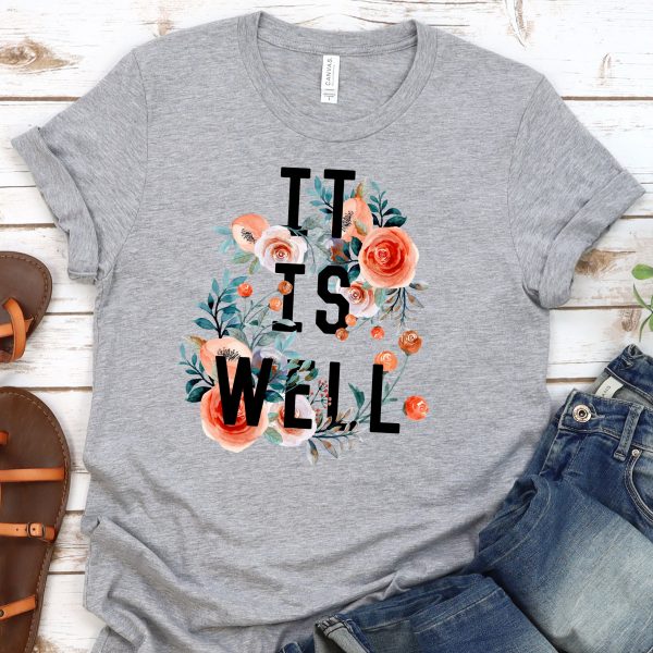 It Is Well Tee