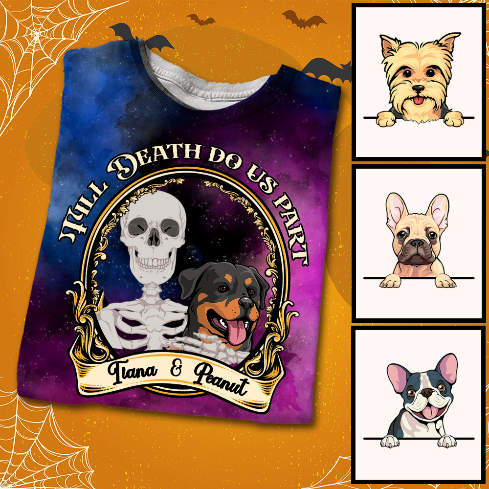 Till Death Do Us Part, Personalized Dog 3D Galaxy Shirt Sweatshirt Hoodie Ap320
