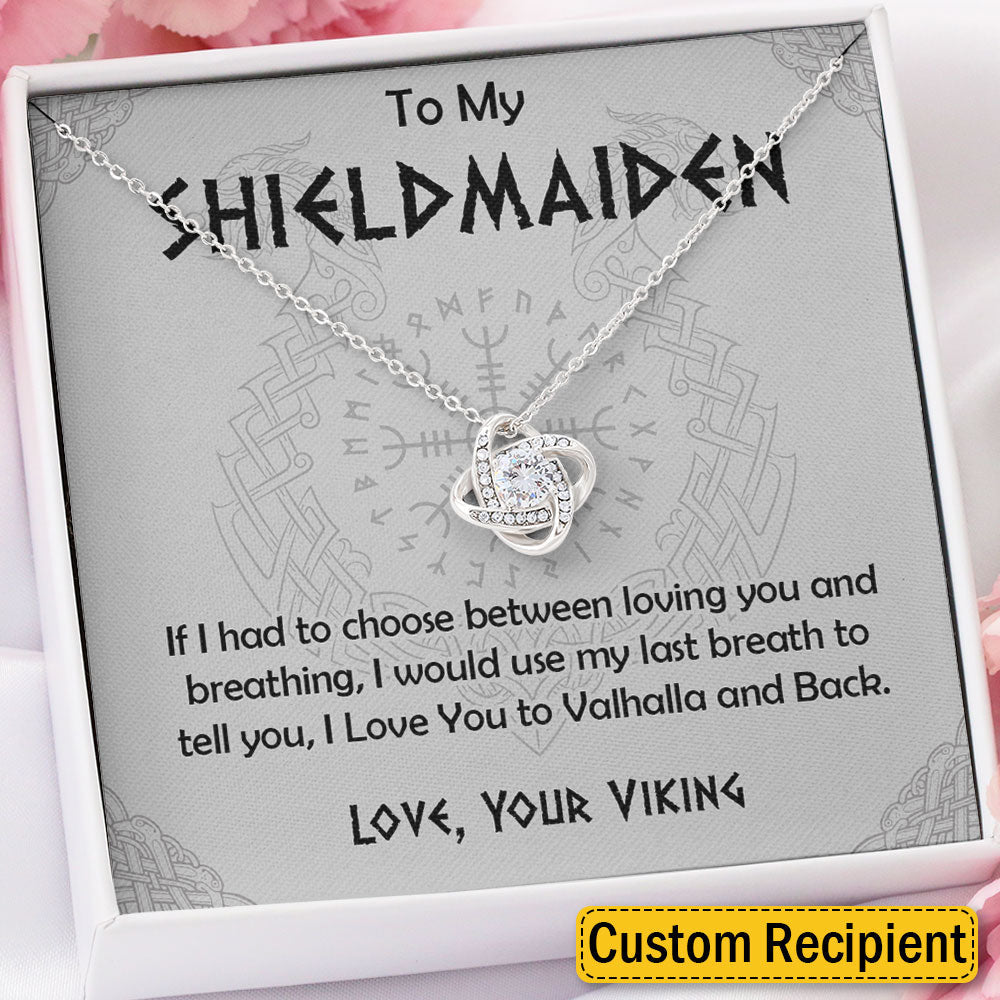 To My Shieldmaiden – Wife Girlfriend Necklace Gift – Viking Style Personalized Daugther Granddaughter Gift – I Love You To The Valhalla And Back – Custom Love Knot, Eternal Hope, Alluring Beauty Necklace Lx052C