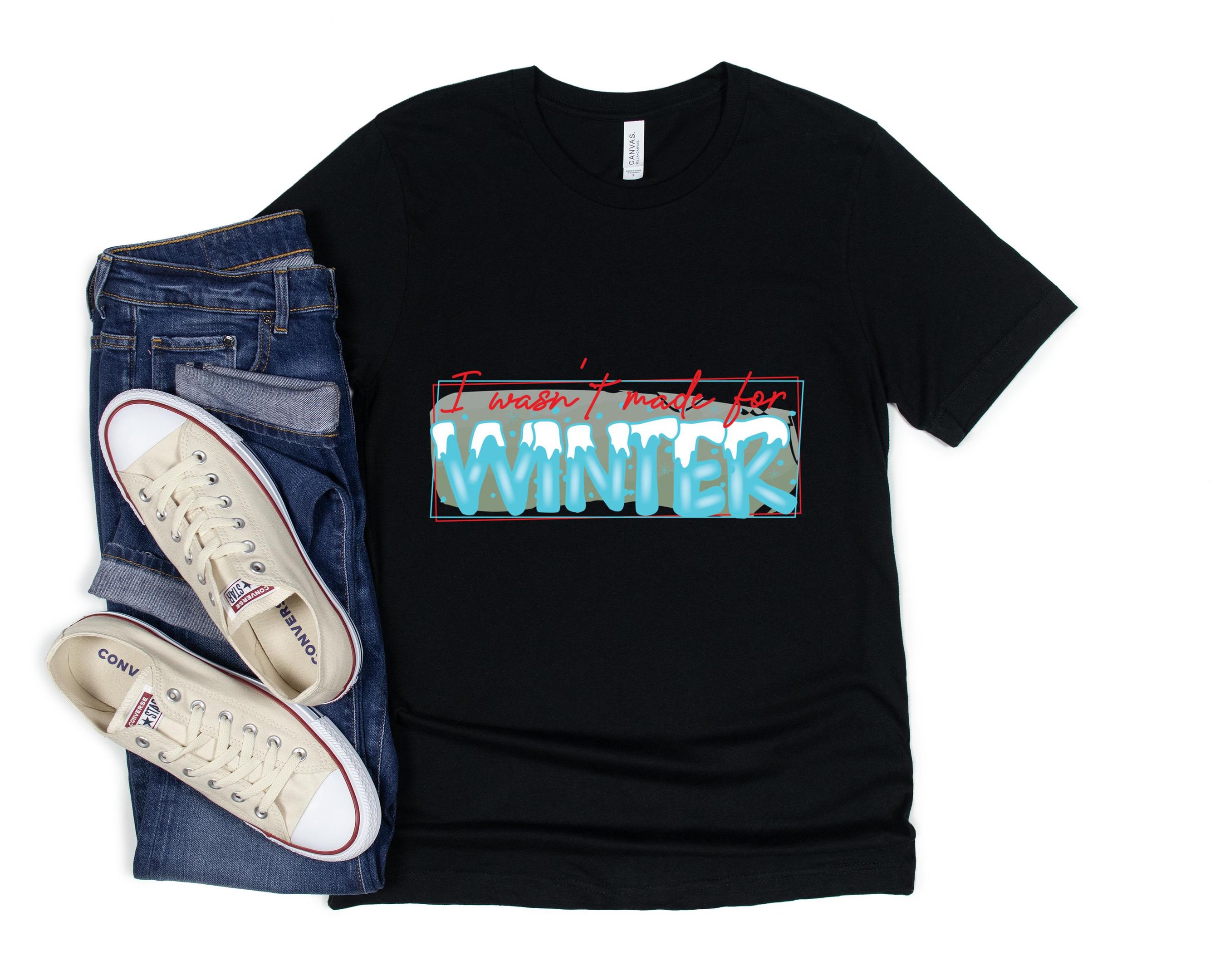 I Wasn’T Made For Winter Shirt, Frosty Shirt, Snowman Shirt, Christmas Snowman Shirt, Cozy Season Shirt, Frosty The Snowman