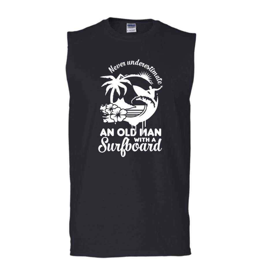 Never Underestimate An Old Man With A Surfboard Shirt, Cool Man Shirt (Men’s Cotton Sleeveless)