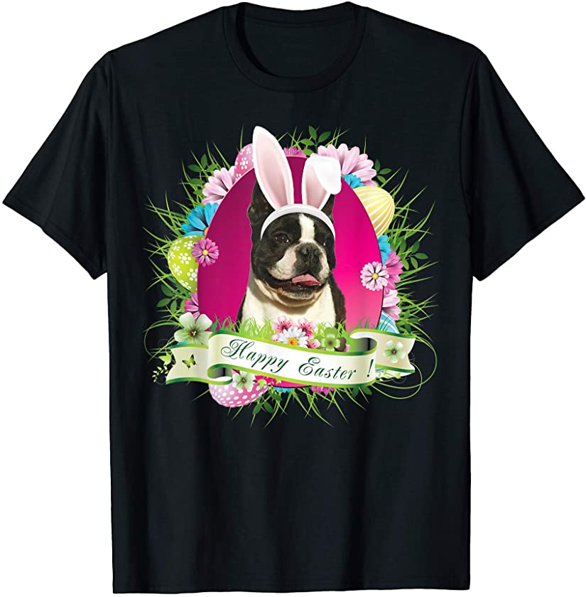 Bunny Boston Terrier Dog Happy Easter Day Lover Egg Hunt T-Shirt