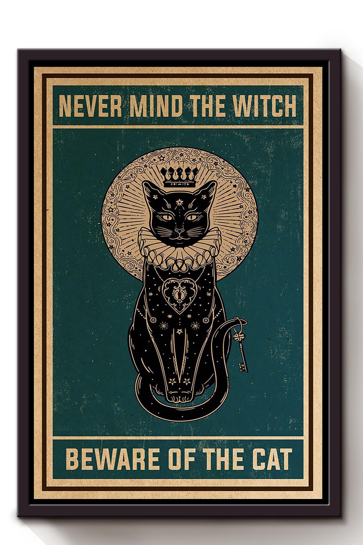 Never Mind The Witch Beware Of The Cat Animal Wall Art Gift For Cat Lover International Cat Day Kitten Foster Framed Canvas