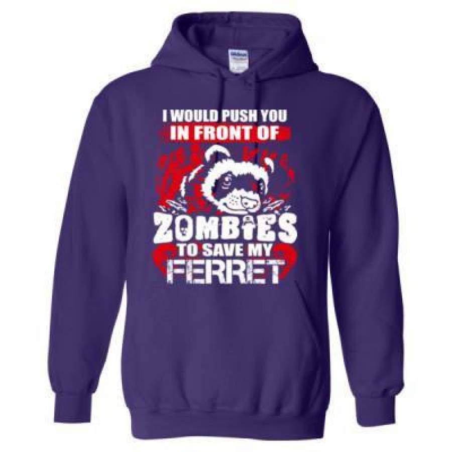 AGR I Would Push You In Front Of Zombies To Save My Ferret – Heavy Blend™ Hooded Sweatshirt