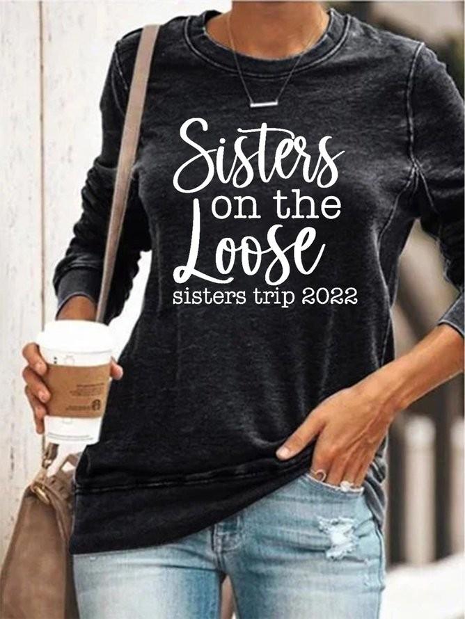Women’S Sisters On The Loose Sister’S Trip 2022 Long Sleeve Top