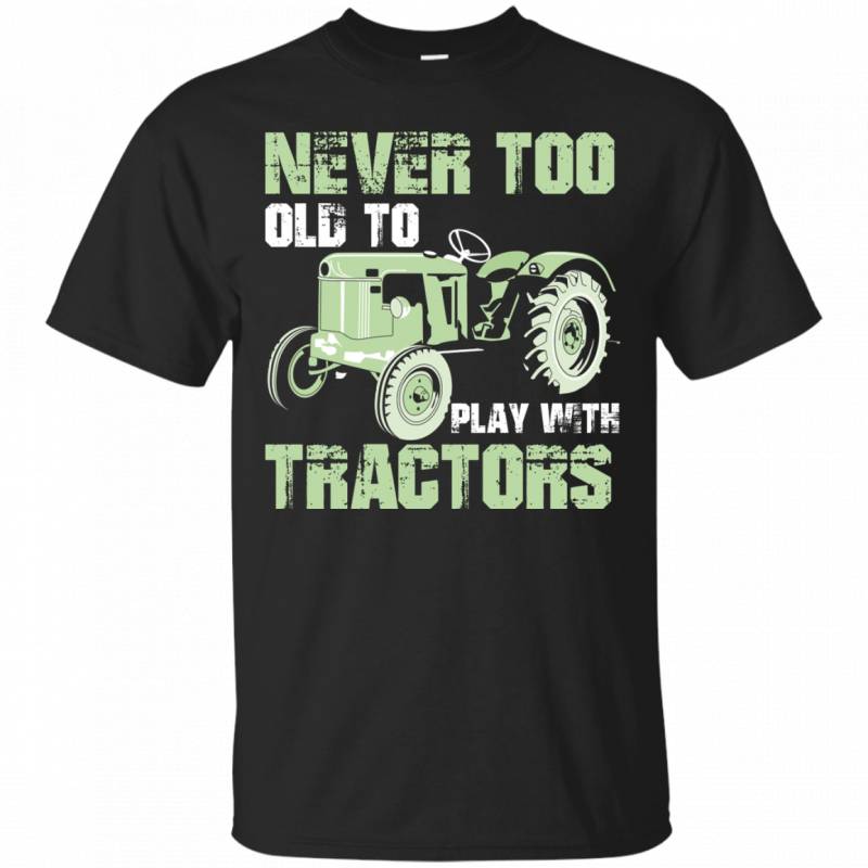 NewmeUp Mens Never Too Old to Play With Tractor Farm Life T Shirts