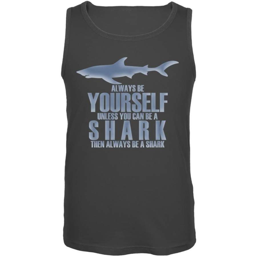 Always Be Yourself Shark Charcoal Grey Adult Tank Top