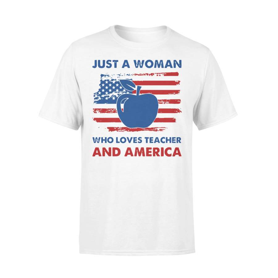 Just A Woman Who Loves Teacher And America Flag T-shirt