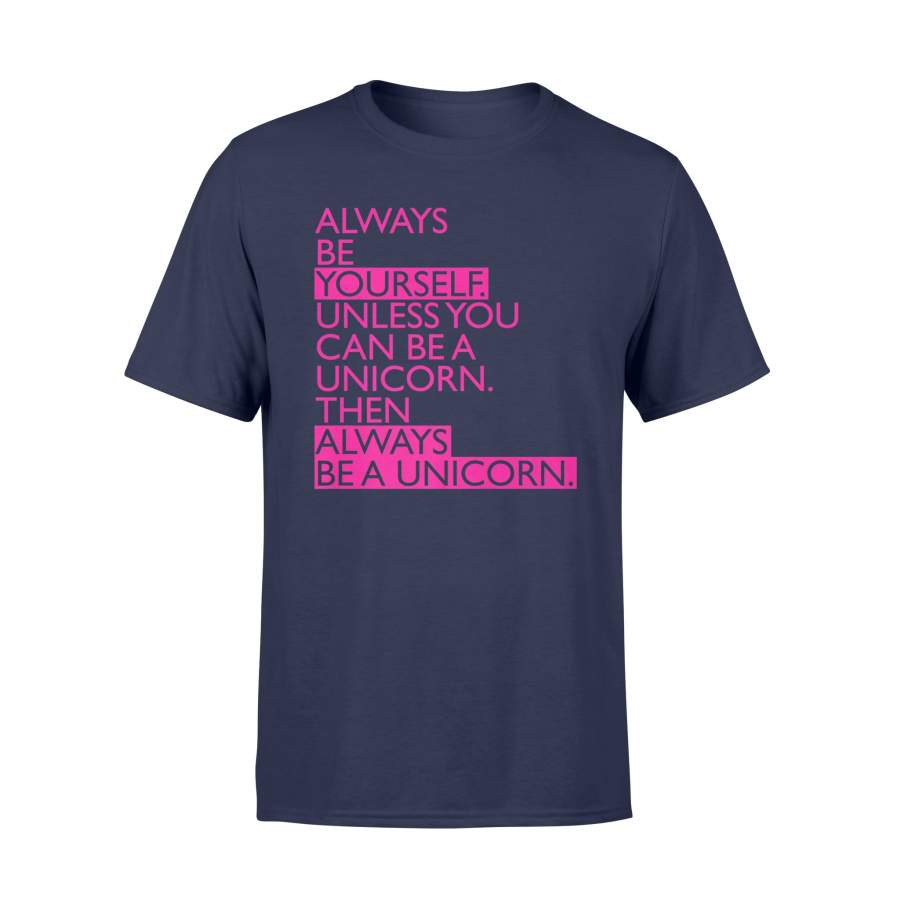 Always Be Yourself Unicorn T Shirt