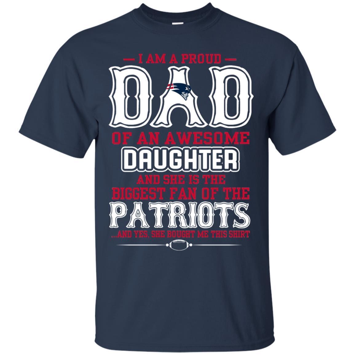 Proud Of Dad with Daughter New England Patriots Tshirt For Fan