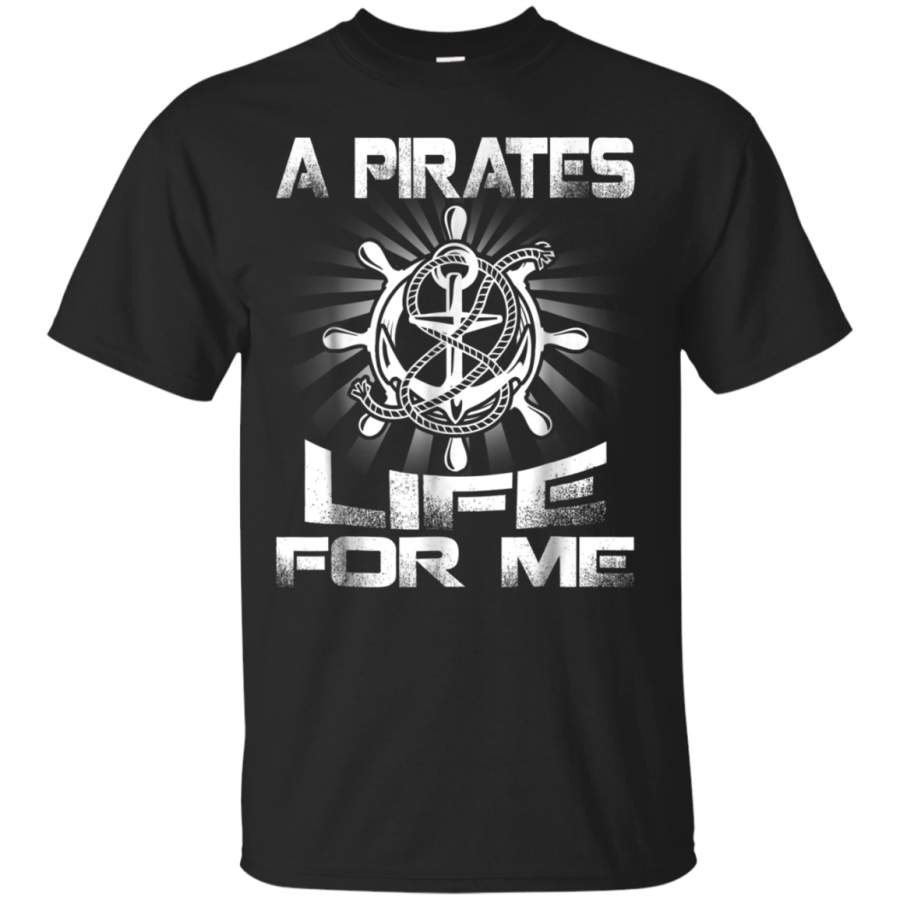 AGR A Pirates Life For Me Shirt